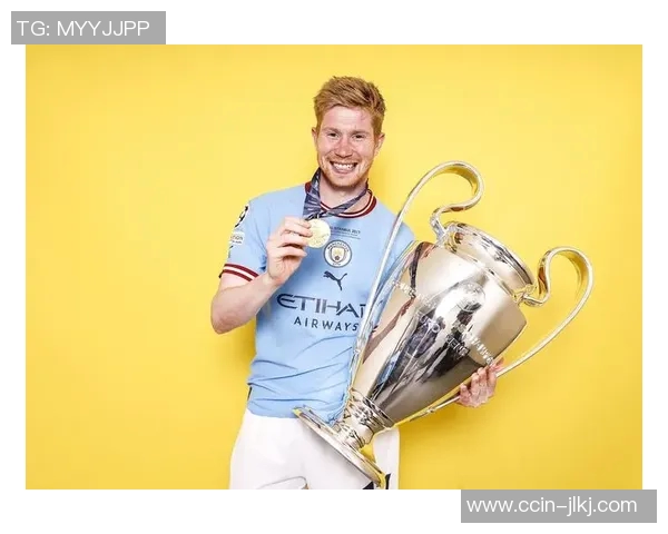 德布劳内领衔曼城新赛季征程展现中场大师风范与球队战术核心地位